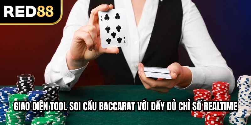 Giao diện tool soi cầu baccarat với đầy đủ chỉ số realtime